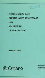 Water quality data for Ontario lakes and streams, Volume XXVI Central Region 1990 26, Central Region 1990_cover