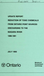 Update report, reduction of toxic chemicals from Ontario point sources discharging to the Niagara River, 1986-1991 : report_cover