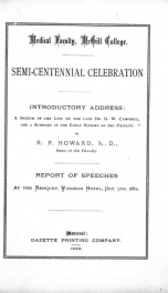 Medical Faculty, McGill College, semi-centennial celebration [microform] : introductory address : a sketch of the life of the late Dr. G.W. Campbell and a summary of the early history of the faculty_cover