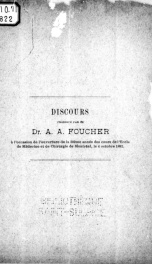 Discours prononcé par le Dr. A.A. Foucher [microforme] : à l'occasion de l'ouverture de la 50ème année des cours de l'Ecole de médecine et de chirurgie de Montréal, le 4 octobre, 1892_cover