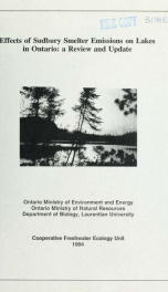 Effects of Sudbury smelter emissions on lakes in Ontario : a review and update_cover