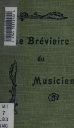 Le bréviare du musicien : manuel général de musique par démandes et par réponses a l'usage des professeurs, des élèves et des amateurs_cover