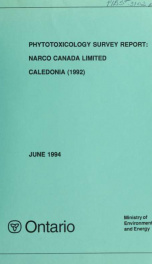 Phytotoxicology survey report, Narco Canada Limited, Caledonia, 1992 : report_cover