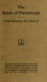 The battle of Plattsburgh : what historians say about it_cover