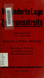 Veränderte Lage des Zentrumsstreits : Entgegnung auf die Kritik meiner Schrift Zentrum und Kölner Richtung_cover