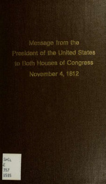 Message from the President of the United States to both Houses of Congress at the commencement of the second session of the twelfth Congress. --_cover