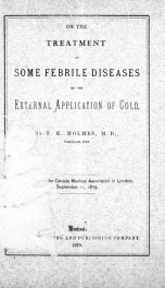 On the treatment of some febrile diseases by the external application of cold [microform]_cover