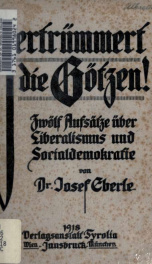 Zertrümmert die Götzen! : zwölf Aufsätze über Liberalismus und Sozialdemokratie_cover