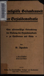 Die religiöse Gedankenwelt der Sozialdemokratie : eine aktenmässige Beleuchtung der Stellung der Sozialdemokratie zu Christentum und Kirche_cover