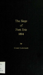 The Siege of Fort Erie August 1st - September 23rd, 1814_cover