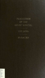 Proceedings of the Court Martial, held on the officers and crew of His Majesty's late ship, the Java. --_cover