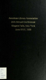 American Library Association, twenty-fifth annual conference, Niagara Falls, June 22-27, 1903. --_cover