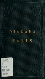Guide to Niagara Falls and its scenery : including all the points of interest both on the American and Canadian side_cover