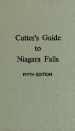 Cutler's guide to Niagara Falls, and adjacent points of interest. --_cover