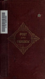 The post and the paddock; with recollections of George IV., Sam Chifney and other turf celebrities_cover