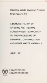 A demonstration of applying ATS thermal screw technology to the processing of separated construction and other waste materials_cover