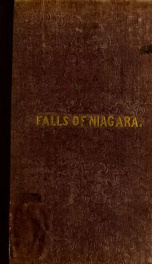 The Falls of Niagara : or, Tourist's guide to this wonder of nature, including notices of the whirlpool, islands, &c. and a complete guide thro' the Canadas_cover