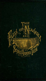 The Falls of Niagara and scenes around them_cover