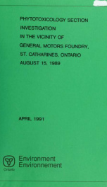 Phytotoxicology Section Investigation in the Vicinity of General Motors Foundry, St Catharines, Ont. August 15, 1989_cover