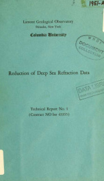 Reduction of deep sea refraction data : technical report no. 1_cover