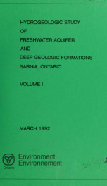 Hydrogeologic Study of the Freshwater Acquifer and Deep Geologic Formations, Sarnia, Ontario-volume I: from MOE Sarnia 1_cover