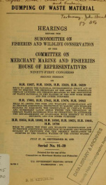 Dumping of waste material. Hearings, Ninety-first Congress, second session ... July 27, 28, September 30, 1970_cover