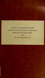 Report of oceanographic cruise, United States Coast Guard cutter Chelan, Bering Sea and Bering Strait, 1934_cover