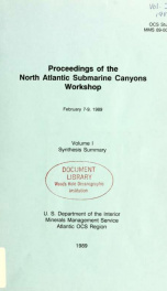 Proceedings of the North Atlantic Submarine Canyons Workshop : February 7-9, 1989 v.1 (1989)_cover