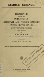 Marine science. Hearings before the Committee on Interstate and Foreign Commerce, United States Senate, Eighty-seventh Congress, first session, on S. 901 and S. 1189, bills to advance the marine sciences .._cover