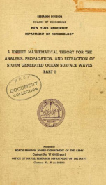 A unified mathematical theory for the analysis, propagation, and refraction of storm generated ocean surface waves pt.1 (1952)_cover