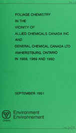 Foliage chemistry surveys in the vicinity of Allied Chemicals Canada Incorporated and General Chemical Canada Limited, Amherstburg, Ontario in 1988, 1989 and 1990 : report_cover