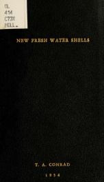 New fresh water shells of the United States : with coloured illustrations, and a monograph of the genus Anculotus of Say : also a synopsis of the American Naiades_cover
