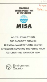 Acute lethality data for Ontario's organic chemical manufacturing sector effluents covering the period from October 1989 to March 1990_cover