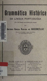 Grammática histórica da língua portuguêsa (VI e VII classes do curso dos lyceus)_cover