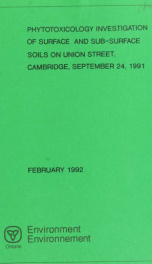 Phytotoxicology investigation of surface and sub-surface soils on Union Street, Cambridge, September 24, 1991 : report_cover
