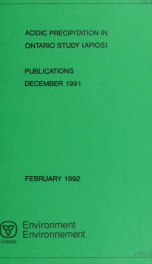 Acidic Precipitation in Ontario Study (APIOS) : publications, December 1991_cover