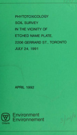 Phytotoxicology soil survey in the vicinity of the Etched Name Plate, 2206 Gerrard St., Toronto - July 24, 1991_cover