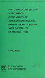 Phytotoxicology Section investigation in the vicinity of Johnson Controls Inc., Battery Group (formerly Varta Battery Ltd.), St. Thomas - 1990 : report_cover