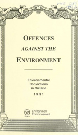 Offences against the environment : environmental convictions in Ontario .._cover