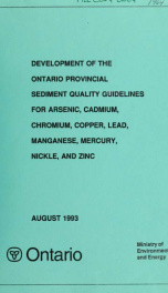 Development of the Ontario provincial sediment quality guidelines for arsenic, cadmium, chromium, copper, iron, lead, manganese, mercury, nickel, and zinc : report_cover