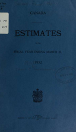 ESTIMATES - ESTIMATED EXPENDITURE OF CANADA TABLED YEARLY BEFORE THE PARLIAMENT, 1932 1932_cover