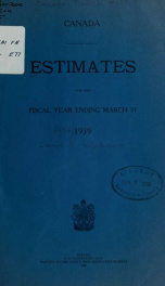 ESTIMATES - ESTIMATED EXPENDITURE OF CANADA TABLED YEARLY BEFORE THE PARLIAMENT, 1939 1939_cover