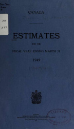 ESTIMATES - ESTIMATED EXPENDITURE OF CANADA TABLED YEARLY BEFORE THE PARLIAMENT, 1949 1949_cover