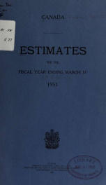 ESTIMATES - ESTIMATED EXPENDITURE OF CANADA TABLED YEARLY BEFORE THE PARLIAMENT, 1951, Includes Supplement 1951, Includes Supplement no. 1_cover