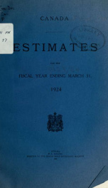 ESTIMATES - ESTIMATED EXPENDITURE OF CANADA TABLED YEARLY BEFORE THE PARLIAMENT, 1924 1924_cover
