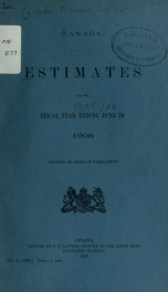 ESTIMATES - ESTIMATED EXPENDITURE OF CANADA TABLED YEARLY BEFORE THE PARLIAMENT, 1906 1906_cover