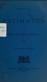 ESTIMATES - ESTIMATED EXPENDITURE OF CANADA TABLED YEARLY BEFORE THE PARLIAMENT, 1911 1911_cover