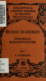 Hymni Homerici, accedentibus epigrammatis et Batrachomyomachia, Homero vulgo attributis. Ex recensione Augusti Baumeister_cover