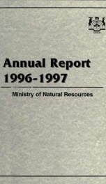 Annual report of the Minister of Natural Resources of the Province of Ontario, 1996-97 1996-97_cover