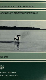 Annual report of the Minister of Natural Resources of the Province of Ontario, 1987-1988 1987-1988_cover